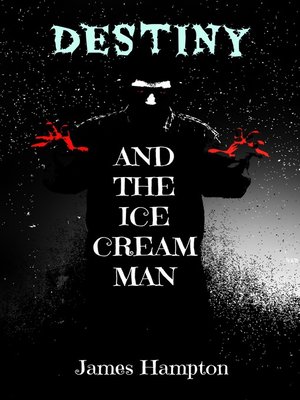 cover image of Destiny and the Ice Cream Man